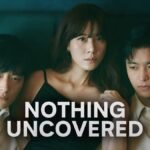 Nothing Uncovered Drama Korea dengan Misteri Pembunuhan dan Perselingkuhan